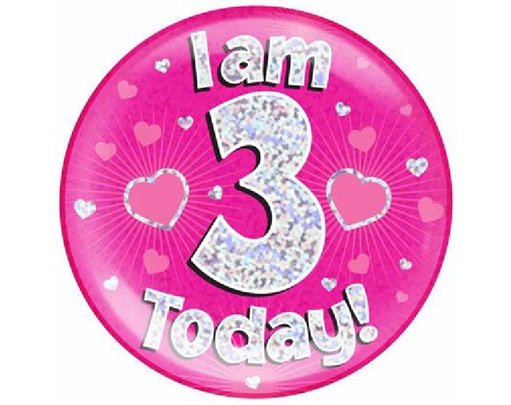 6IN I AM 3 TODAY PINK JUMBO BADGE