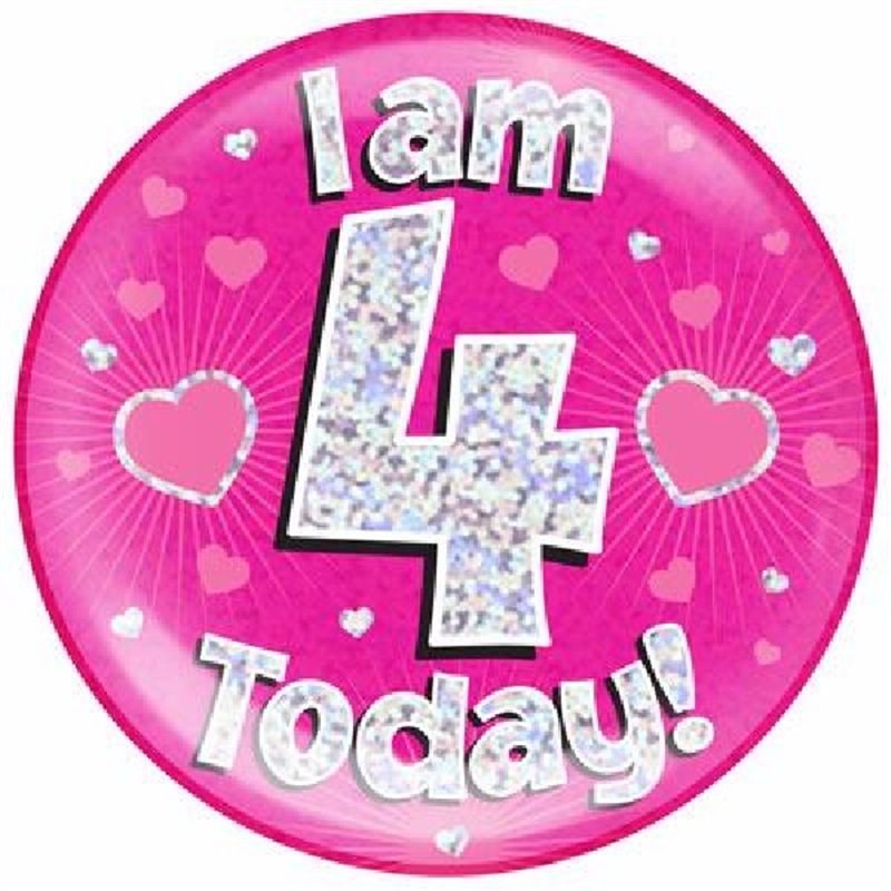 6IN I AM 4 TODAY PINK JUMBO BADGE