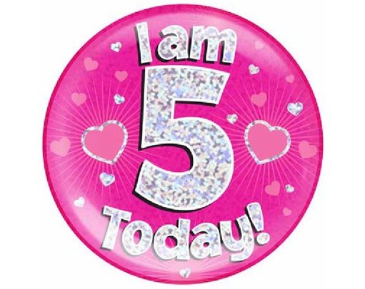 6IN I AM 5 TODAY PINK JUMBO BADGE