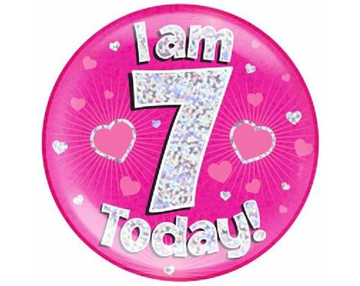 6IN I AM 7 TODAY PINK JUMBO BADGE