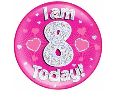 6IN I AM 8 TODAY PINK JUMBO BADGE