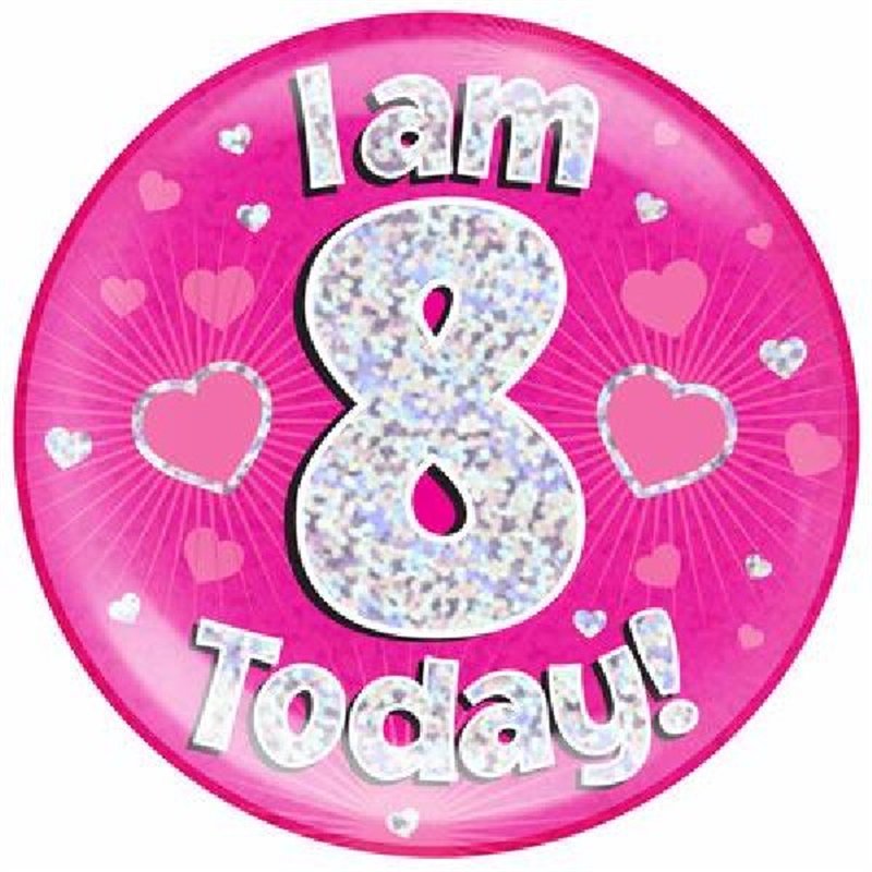 6IN I AM 8 TODAY PINK JUMBO BADGE
