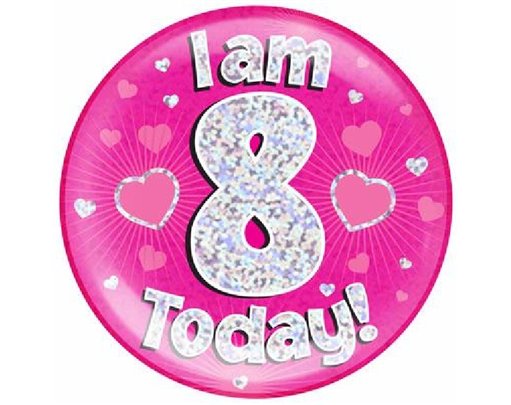 6IN I AM 8 TODAY PINK JUMBO BADGE