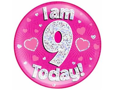6IN I AM 9 TODAY PINK JUMBO BADGE