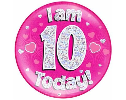 6IN I AM 10 TODAY PINK JUMBO BADGE