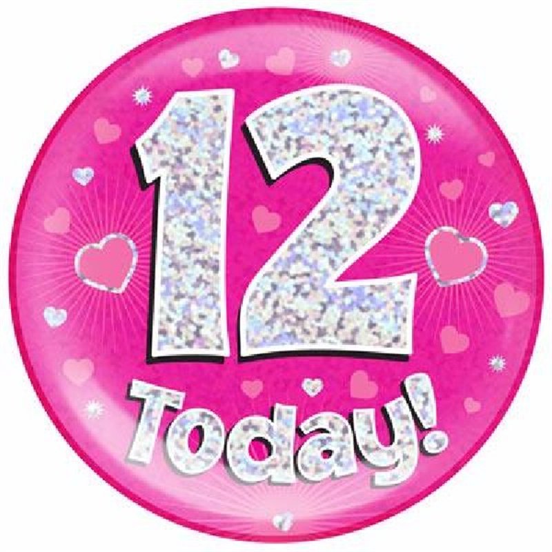 6IN 12 TODAY PINK JUMBO BADGE