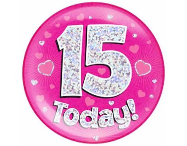 6IN 15 TODAY PINK JUMBO BADGE