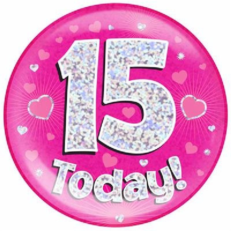 6IN 15 TODAY PINK JUMBO BADGE