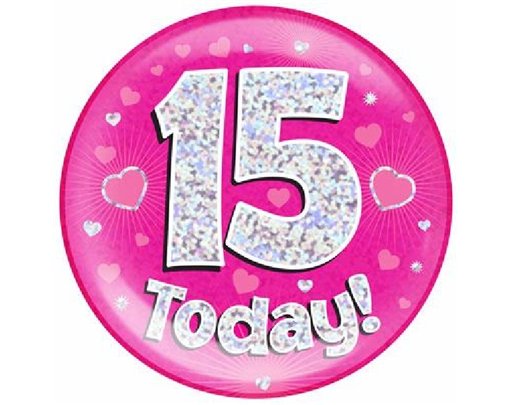 6IN 15 TODAY PINK JUMBO BADGE