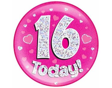 6IN 16 TODAY PINK JUMBO BADGE
