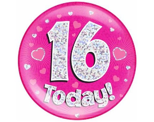 6IN 16 TODAY PINK JUMBO BADGE