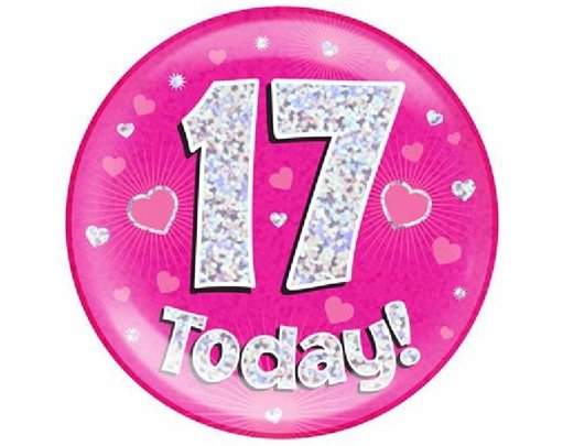 6IN 17 TODAY PINK JUMBO BADGE