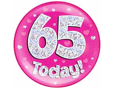 6IN 65 TODAY PINK JUMBO BADGE