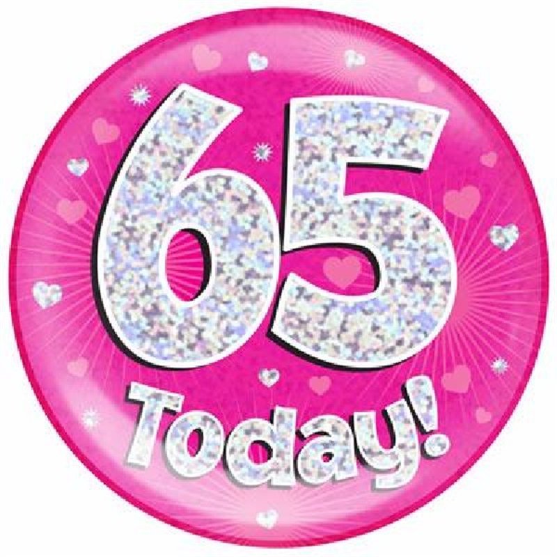 6IN 65 TODAY PINK JUMBO BADGE