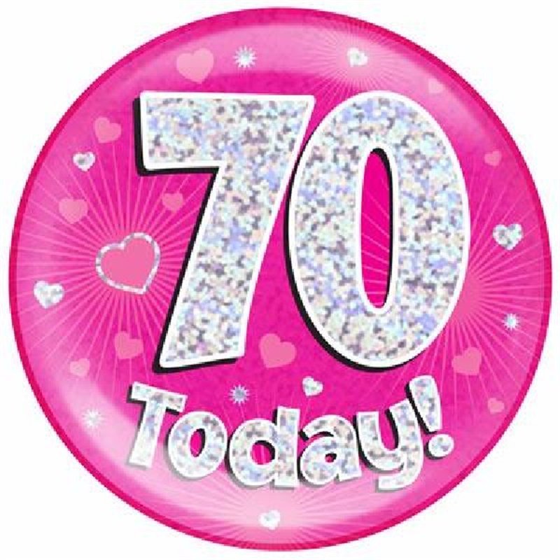 6IN 70 TODAY PINK JUMBO BADGE
