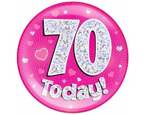 6IN 70 TODAY PINK JUMBO BADGE