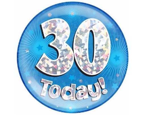 6IN 30 TODAY BLUE JUMBO BADGE