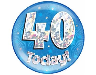 6IN 40 TODAY BLUE JUMBO BADGE