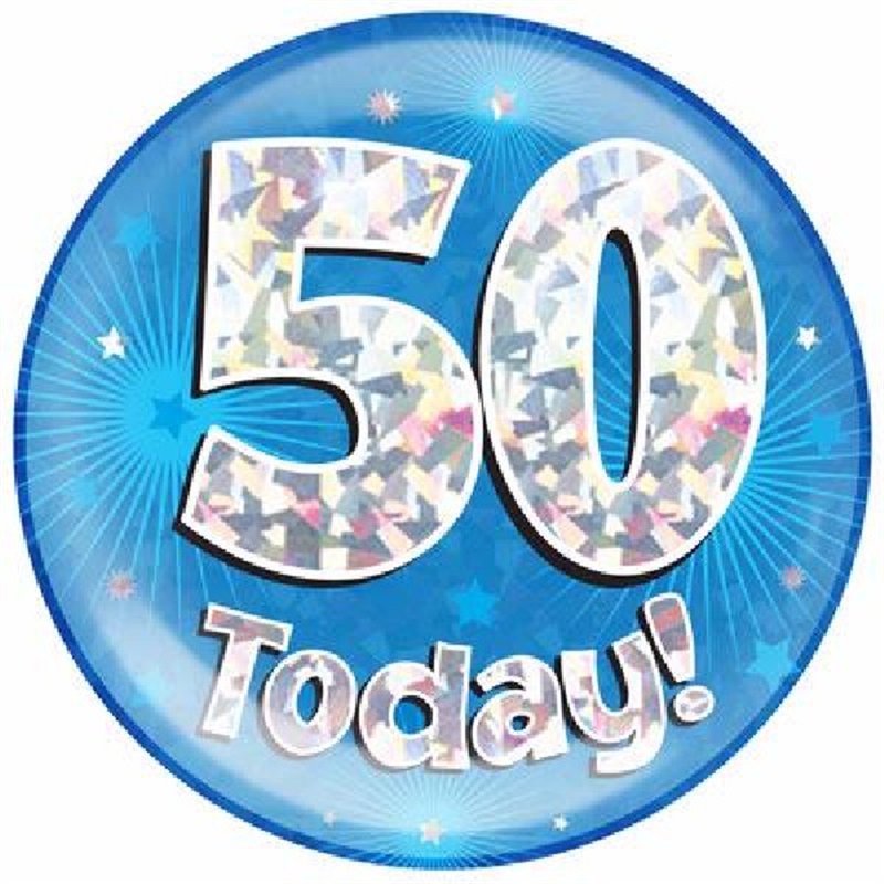 6IN 50 TODAY BLUE JUMBO BADGE