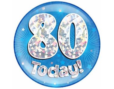 6IN 80 TODAY BLUE JUMBO BADGE