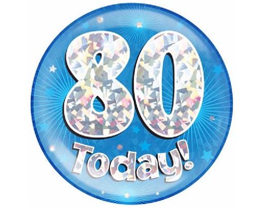 6IN 80 TODAY BLUE JUMBO BADGE