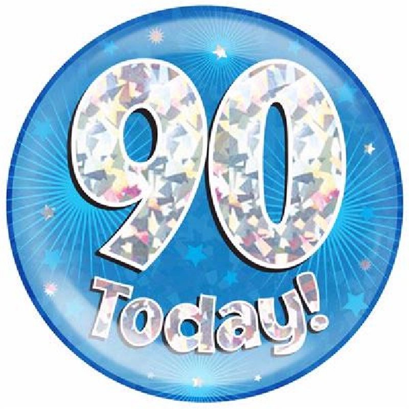 6IN 90 TODAY BLUE JUMBO BADGE