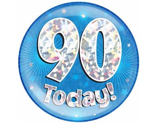 6IN 90 TODAY BLUE JUMBO BADGE