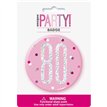 3in GLITZ PINK 80 BADGE