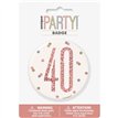 3in GLITZ ROSE GOLD 40 BADGE