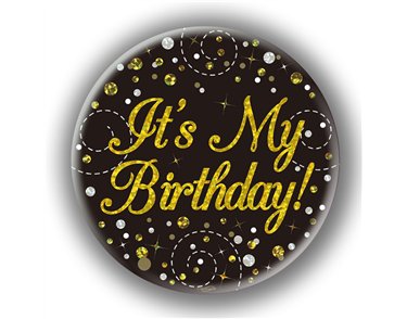 3in IT'S MY BIRTHDAY BLACK & GOLD BADGE