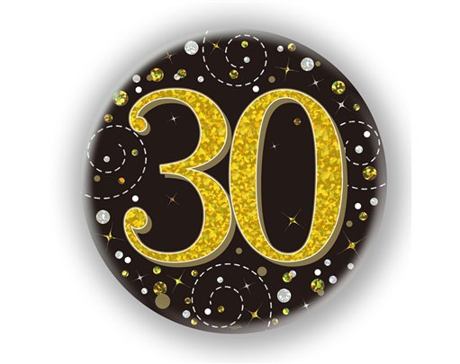 3in 30TH BIRTHDAY BLACK & GOLD BADGE