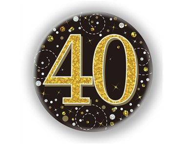 3in 40TH BIRTHDAY BLACK & GOLD BADGE