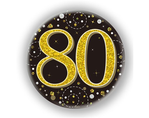 3in 80TH BIRTHDAY BLACK & GOLD BADGE