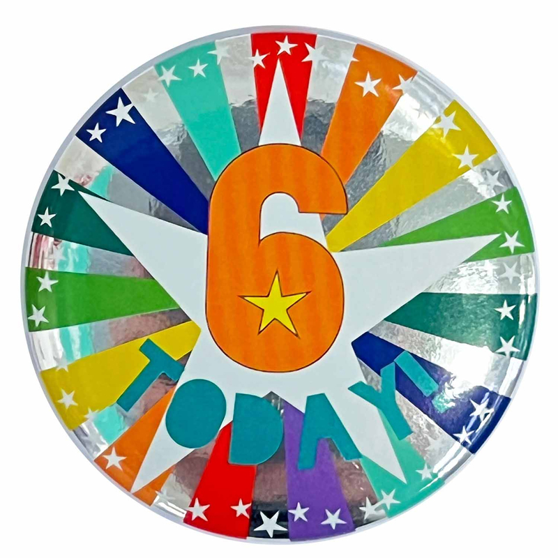 6 TODAY BIRTHDAY BADGE