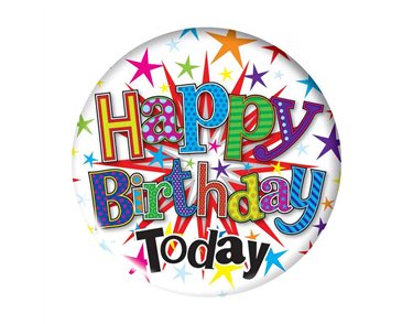 5.5cm HAPPY BIRTHDAY UNISEX  BADGE 6S