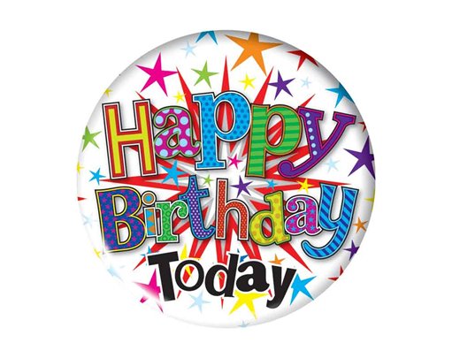 5.5cm HAPPY BIRTHDAY UNISEX  BADGE 6S