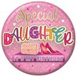 5.5cm DAUGHTER BADGE 6S