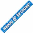 9FT 6TH BIRTHDAY BLUE HOLOGRAPHIC BANNER