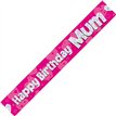 9FT HAPPY B/DAY MUM BANNER