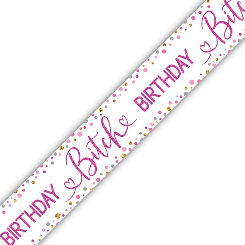 9ft HAPPY BIRTHDAY BITCH BANNER