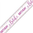 9ft HAPPY BIRTHDAY BITCH BANNER