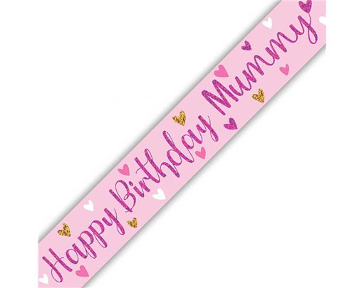 9ft HAPPY BIRTHDAY MUMMY BANNER