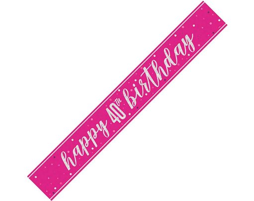 9ft GLITZ PINK 40TH BIRTHDAY BANNER