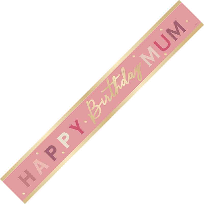 9ft HAPPY BIRTHDAY MUM FOIL BANNER