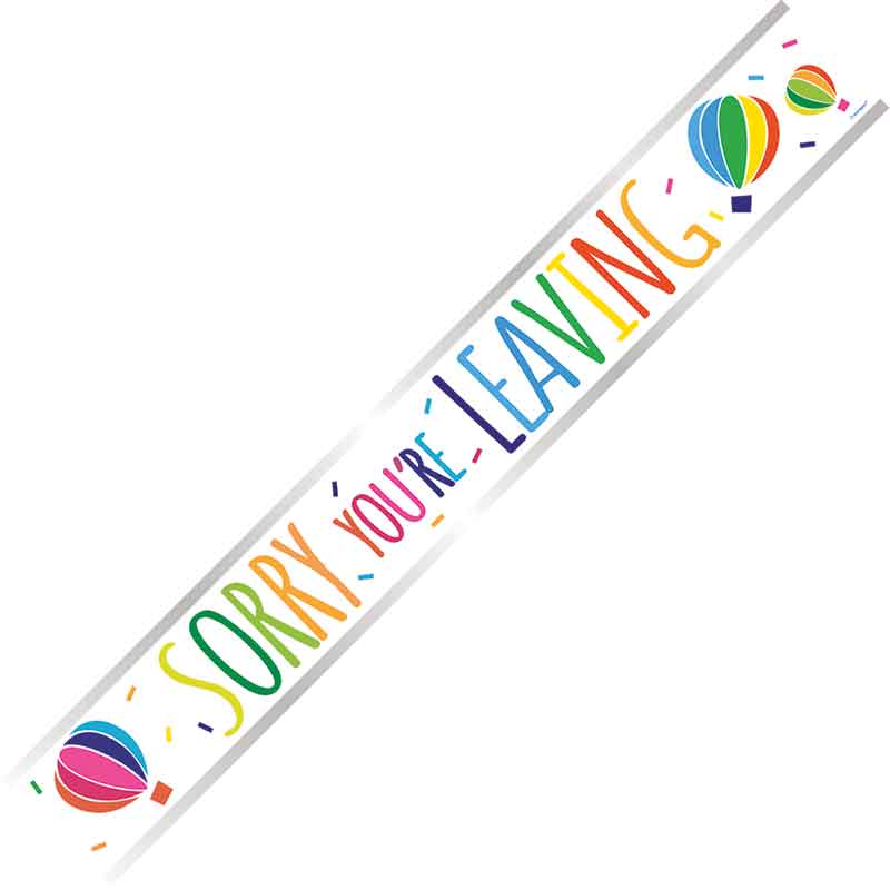9ft SORRY YOU'RE LEAVING FOIL BANNER