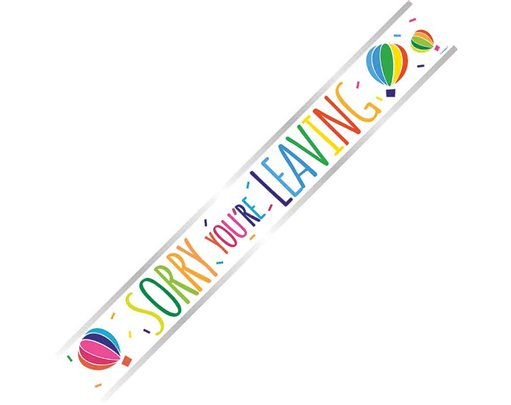 9ft SORRY YOU'RE LEAVING FOIL BANNER