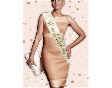 ROSE GOLD 40 & FABULOUS SASH