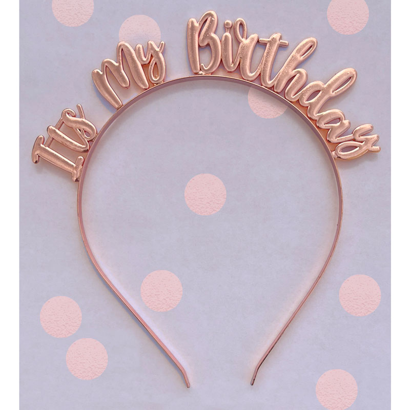 ITS MY BIRTHDAY ROSE GOLD HEADBAND
