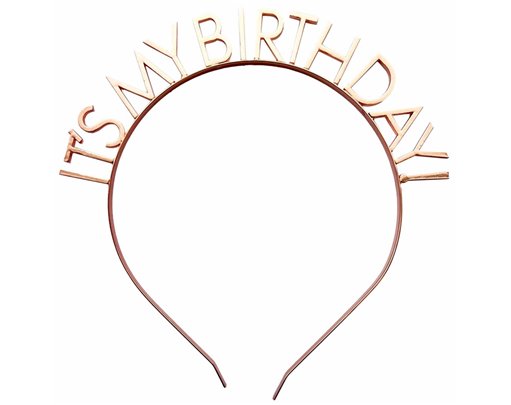 IT'S MY BIRTHDAY ROSE GOLD HEADBAND