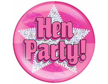 6IN HEN PARTY JUMBO BADGE